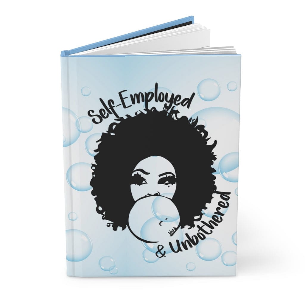 Self-Employed & Unbothered Hardcover Journal Matte - Entrepreneur Life