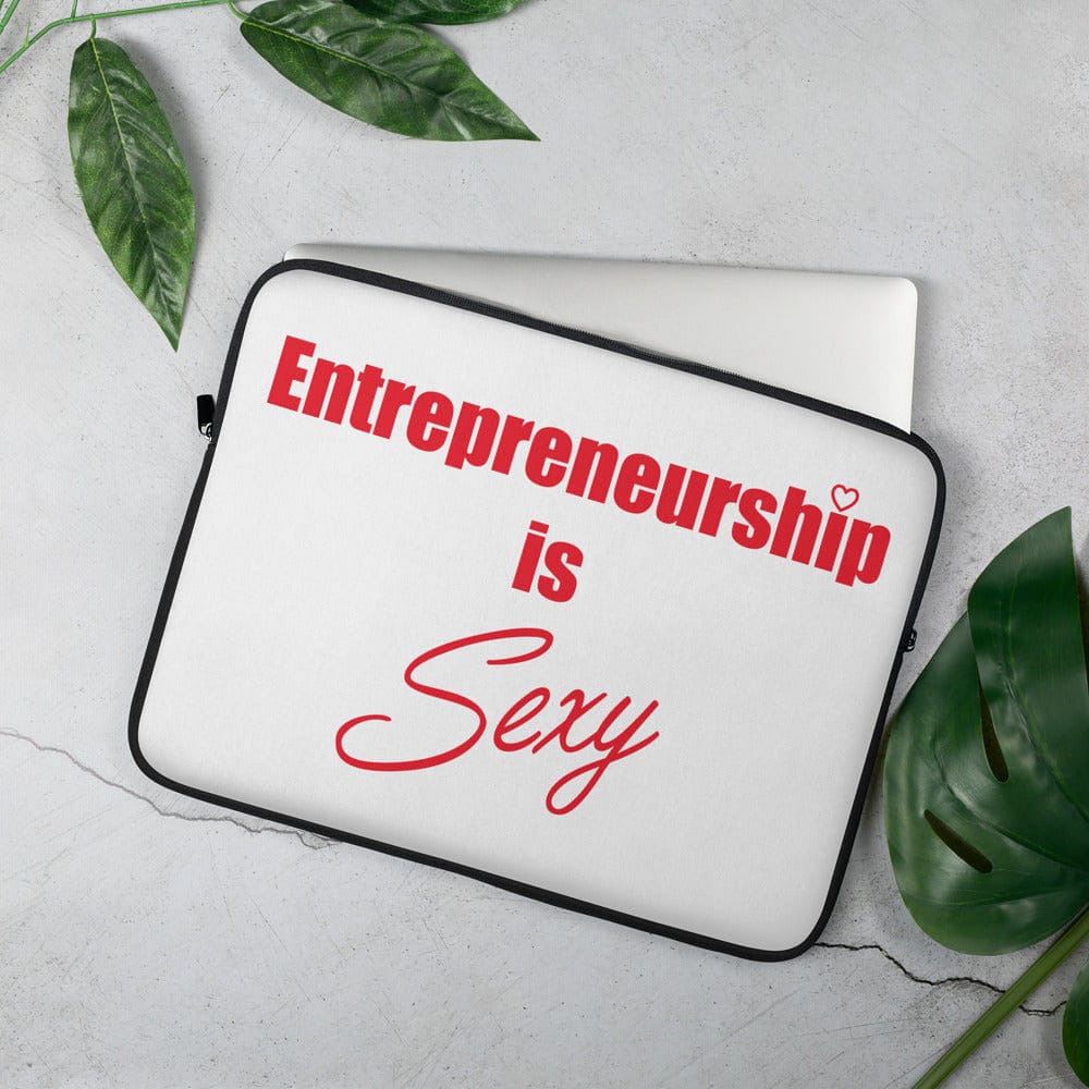 Entrepreneurship is Sexy Laptop Sleeve - Entrepreneur Life