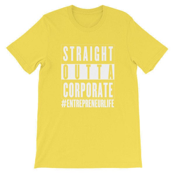 Straight Outta Corporate - yellow