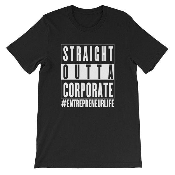 Straight Outta Corporate - black