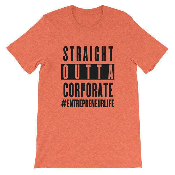 Straight Outta Corporate Unisex short sleeve t-shirt - Black Print - Entrepreneur Life
