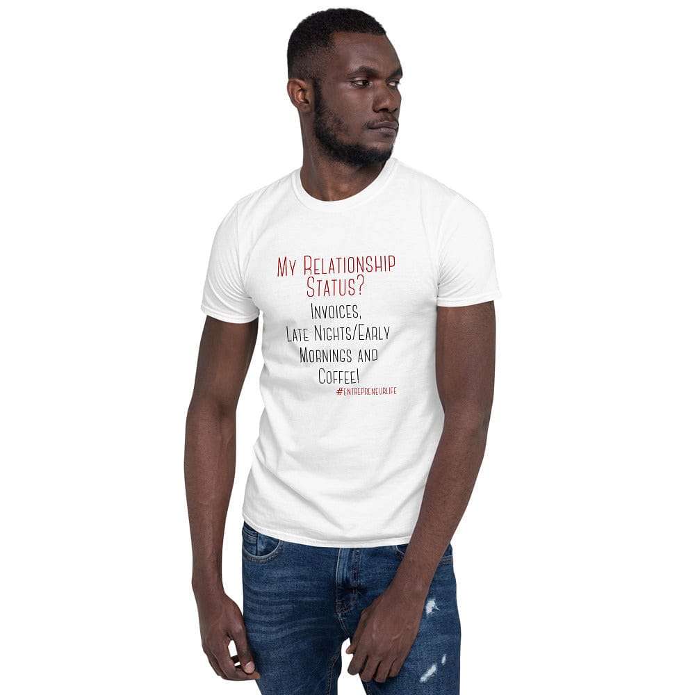 Relationship Status Short-Sleeve Unisex T-Shirt - Entrepreneur Life