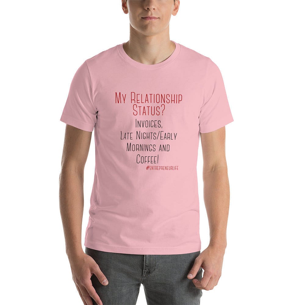 Relationship Status Short-Sleeve Unisex T-Shirt - Entrepreneur Life
