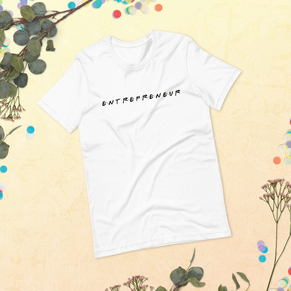 Friends styled Entrepreneur Short-Sleeve Unisex T-Shirt - Entrepreneur Life