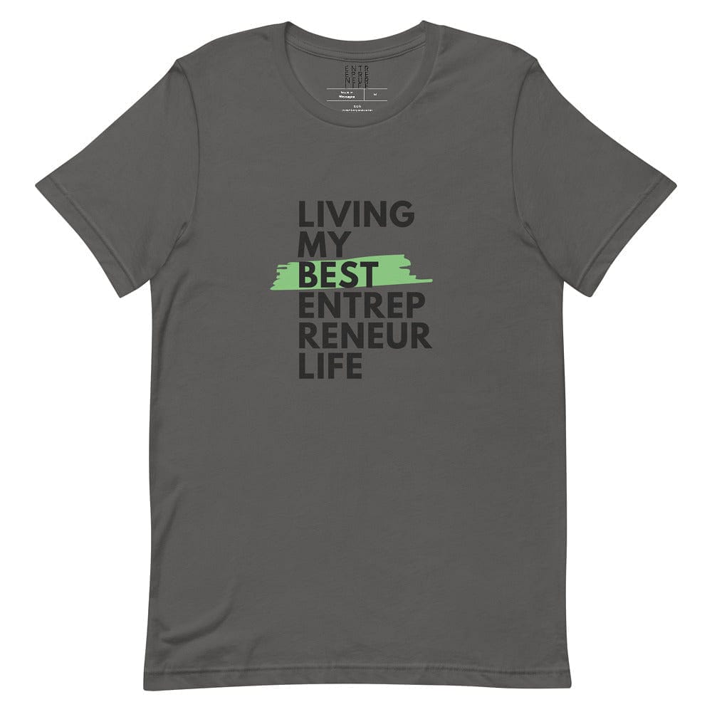 Living My Best Short-sleeve Unisex T-shirt - Entrepreneur Life