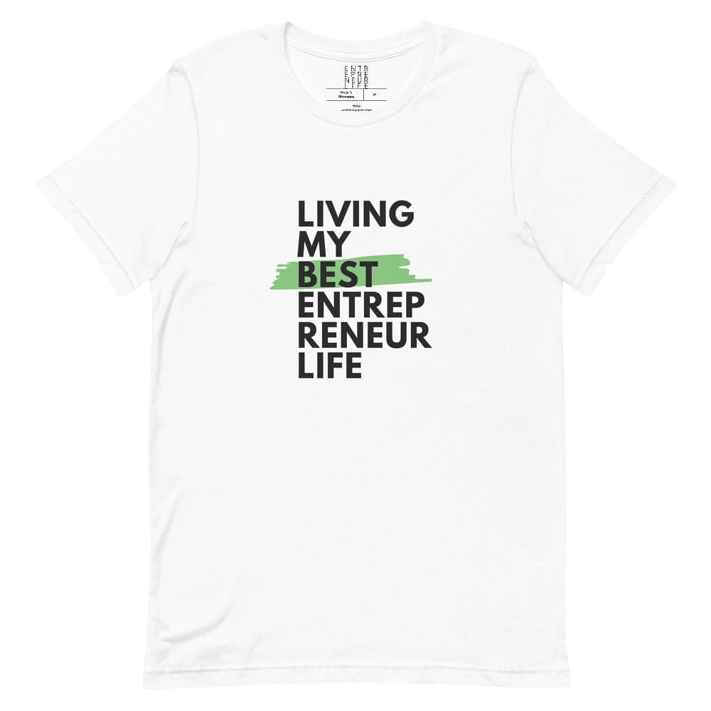 Living My Best Short-sleeve Unisex T-shirt - Entrepreneur Life