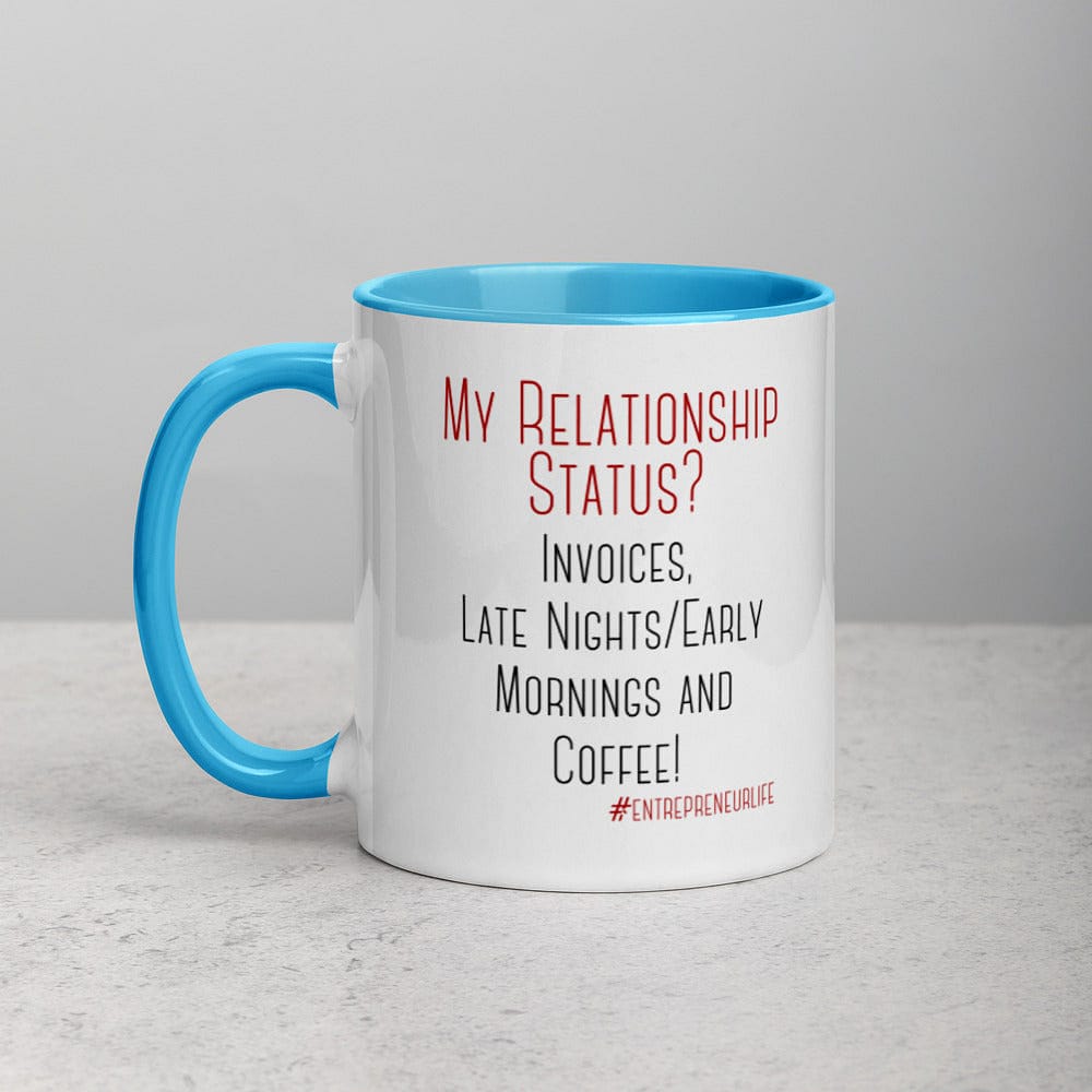 Relationship Status Mug with Color Inside - Entrepreneur Life