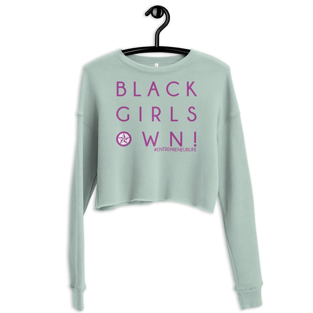 Black Girls Own! Ladies Crop Sweatshirt - Entrepreneur Life